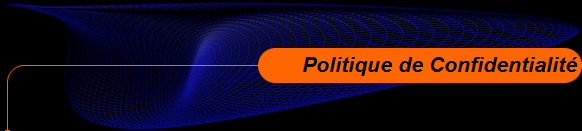 Politique de Confidentialit�